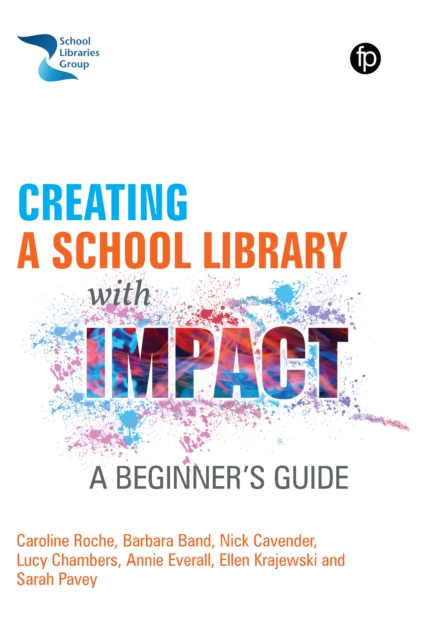 Creating a School Library with Impact : A Beginner's Guide, EPUB eBook