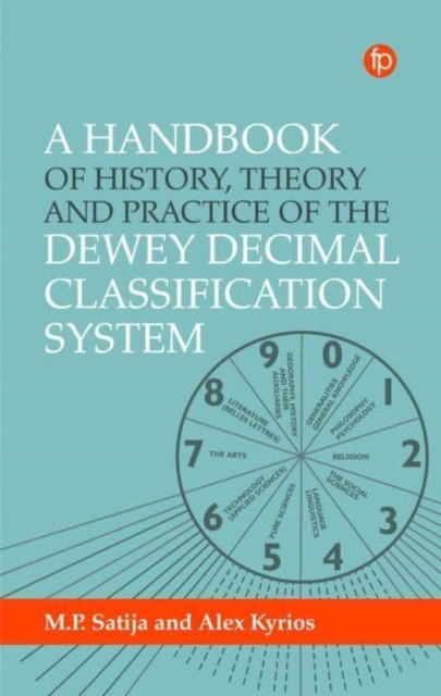 A Handbook of History, Theory and Practice of the Dewey Decimal Classification System, Hardback Book
