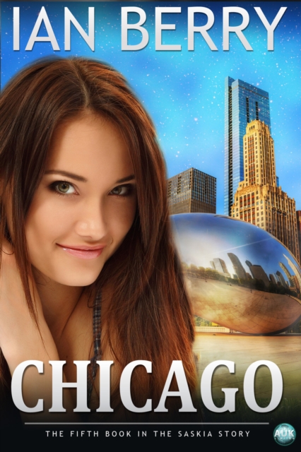 Chicago : The fifth book in the Saskia story, EPUB eBook