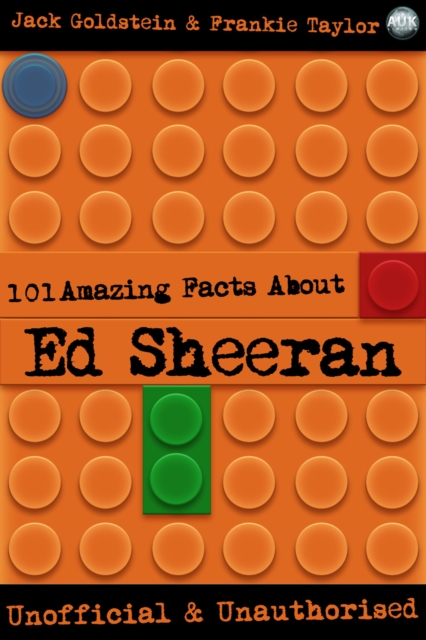 101 Amazing Facts About Ed Sheeran, PDF eBook