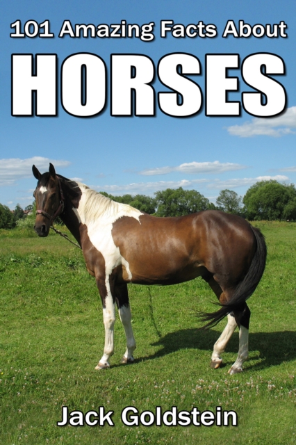 101 Amazing Facts about Horses, EPUB eBook