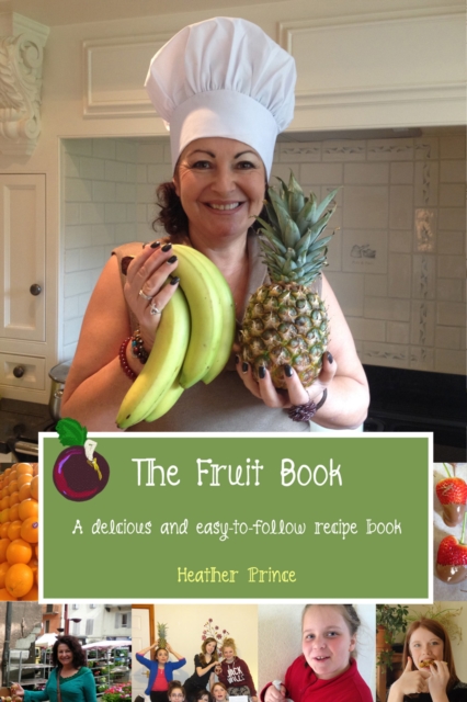 The Fruit Book : A delicious and easy-to-follow recipe book, PDF eBook