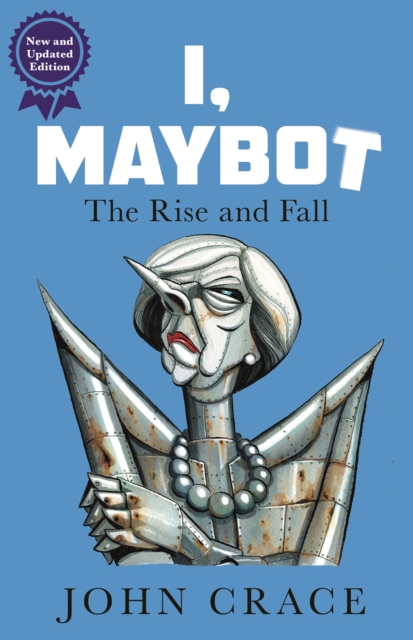 I, Maybot : The Rise and Fall, EPUB eBook