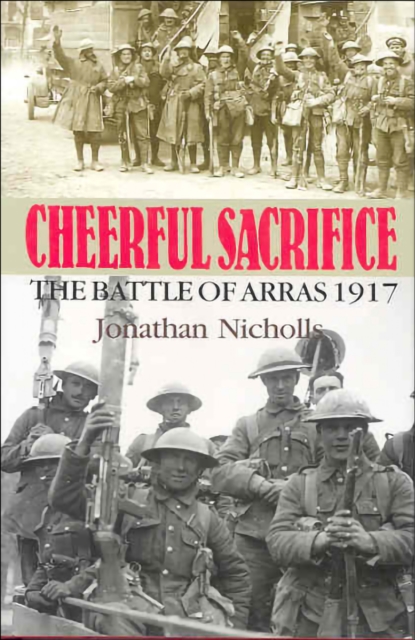 Cheerful Sacrifice : The Battle of Arras, 1917, PDF eBook