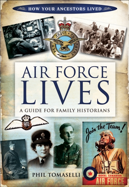 Air Force Lives : A Guide for Family Historians, EPUB eBook