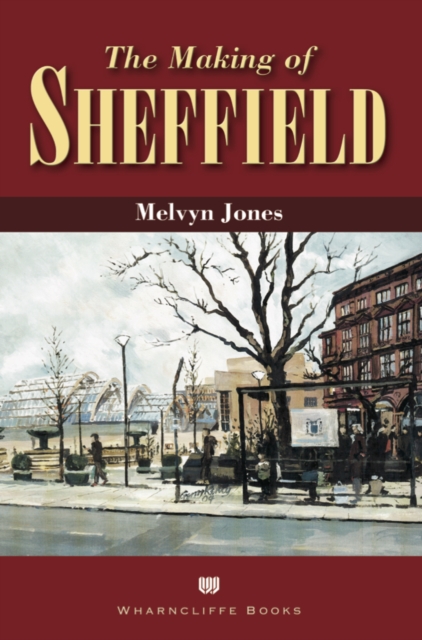 The Making of Sheffield, PDF eBook