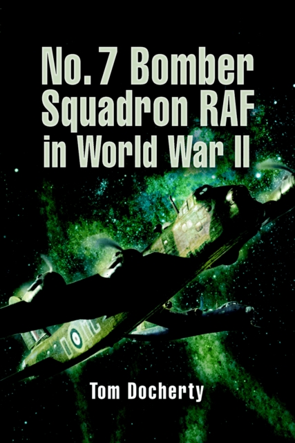 No. 7 Bomber Squadron RAF in World War II, PDF eBook