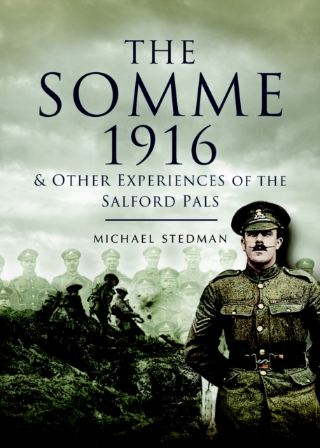 The Somme 1916 : & Other Experiences of the Salford Pals, EPUB eBook
