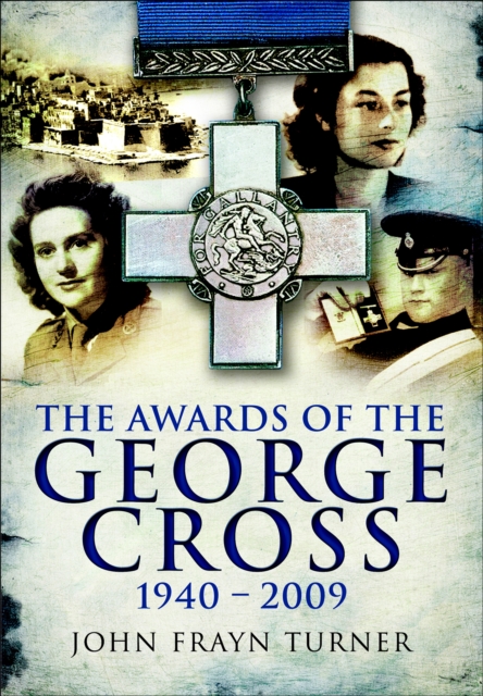 The Awards of the George Cross, 1940-2009, EPUB eBook