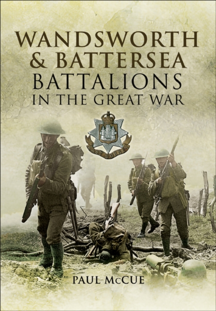 Wandsworth & Battersea Battalions in the Great War, EPUB eBook