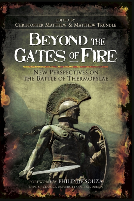 Beyond the Gates of Fire : New Perspectives on the Battle of Thermopylae, PDF eBook