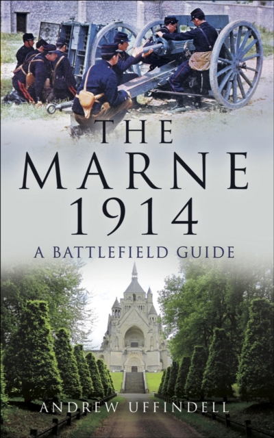 The Battle of Marne, 1914 : A Battlefield Guide, EPUB eBook