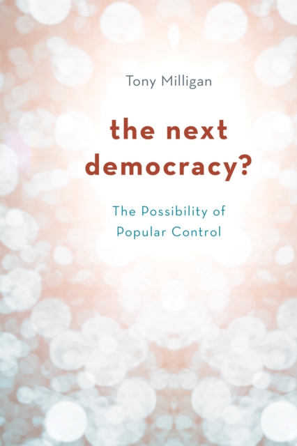 Next Democracy? : The Possibility of Popular Control, EPUB eBook