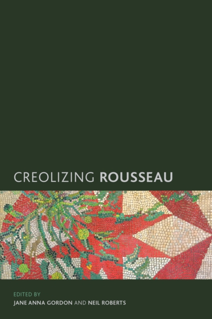 Creolizing Rousseau, Paperback / softback Book