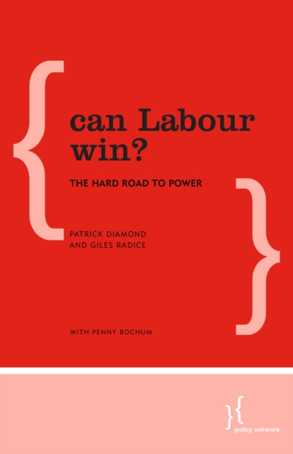 Can Labour Win? : The Hard Road to Power, Paperback / softback Book