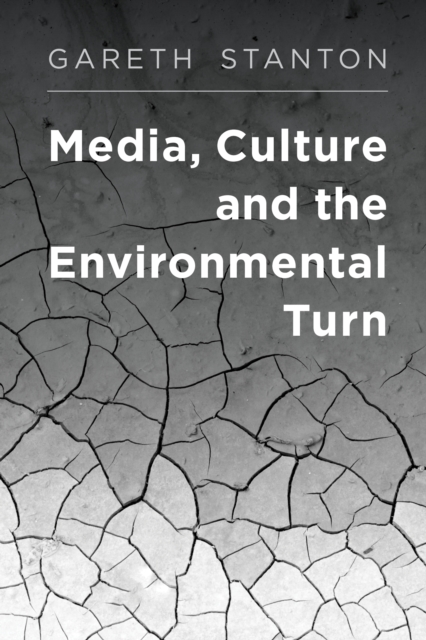 Media, Culture and the Environmental Turn, Paperback / softback Book