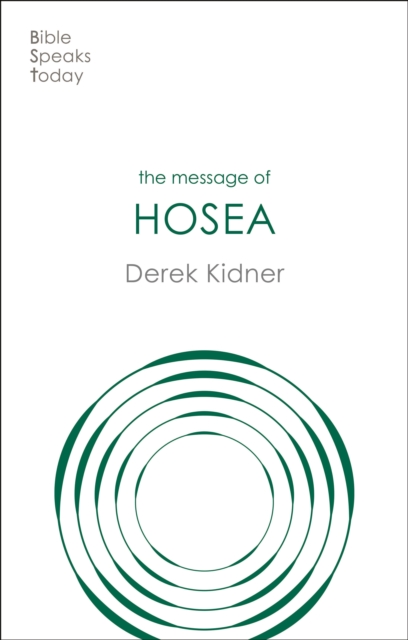 The Message of Hosea : Love To The Loveless, EPUB eBook