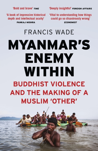 Myanmar's Enemy Within : Buddhist Violence and the Making of a Muslim 'Other', Hardback Book