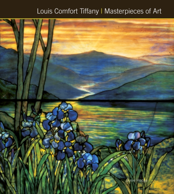 Louis Comfort Tiffany Masterpieces of Art, Hardback Book