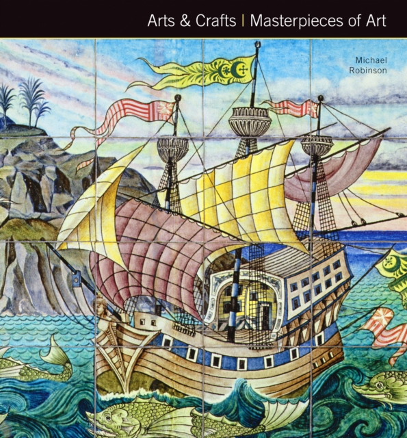 Arts & Crafts Masterpieces of Art, Hardback Book