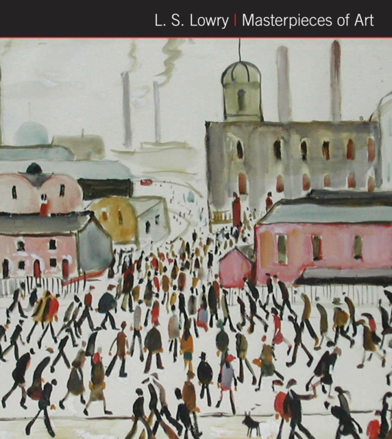 L.S. Lowry Masterpieces of Art, Hardback Book