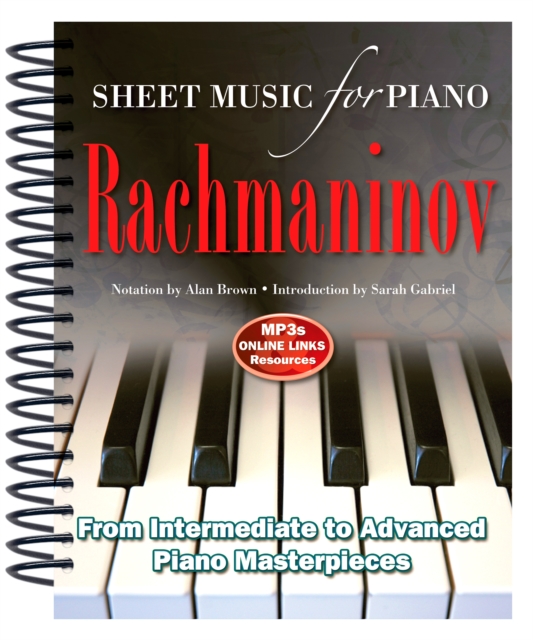Rachmaninov: Sheet Music for Piano : From Intermediate to Advanced; Over 25 masterpieces, Spiral bound Book