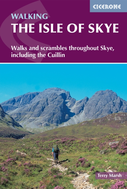 The Isle of Skye : Walks and scrambles throughout Skye, including the Cuillin, EPUB eBook