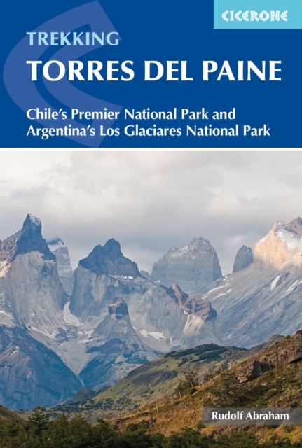 Torres del Paine : Chile's Premier National Park and Argentina's Los Glaciares National Park, PDF eBook