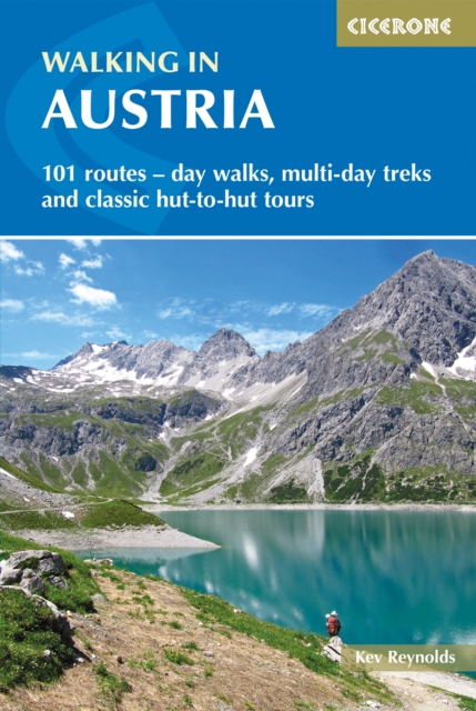 Walking in Austria : 101 routes - day walks, multi-day treks and classic hut-to-hut tours, EPUB eBook