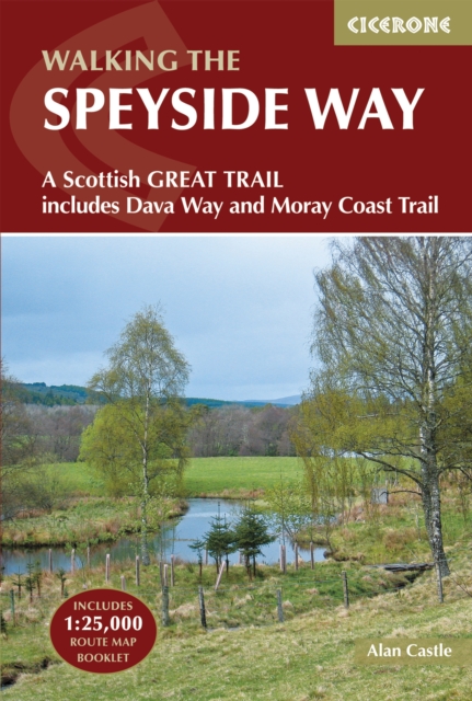 The Speyside Way : A Scottish Great Trail, includes the Dava Way and Moray Coast trails, PDF eBook