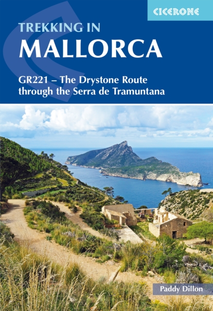 Trekking in Mallorca : GR221 - The Drystone Route through the Serra de Tramuntana, EPUB eBook