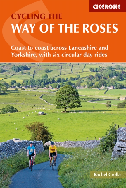 Cycling the Way of the Roses : Coast to coast across Lancashire and Yorkshire, with six circular day rides, PDF eBook