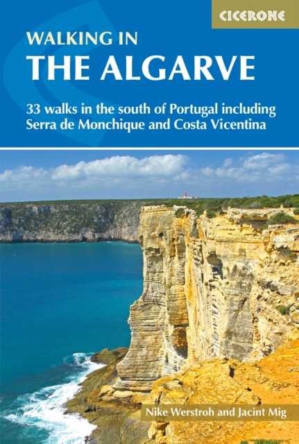Walking in the Algarve : 33 walks in the south of Portugal including Serra de Monchique and Costa Vicentina, EPUB eBook