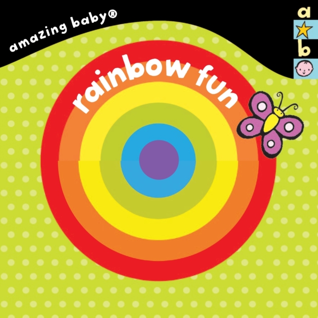 Rainbow Fun : Amazing Baby, Board book Book