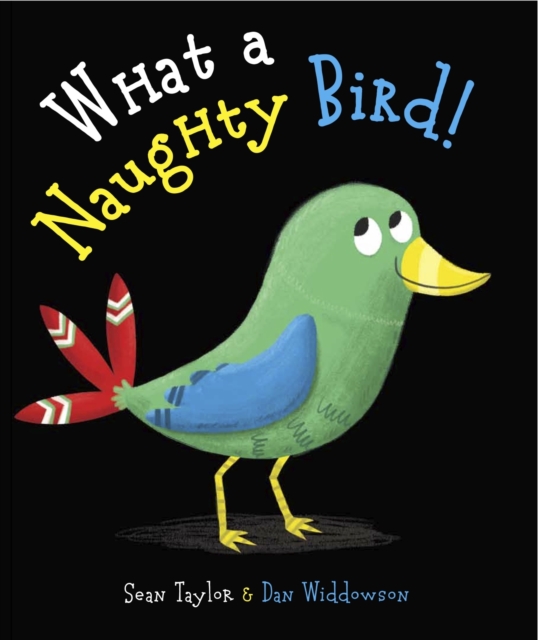 What a Naughty Bird, Paperback / softback Book