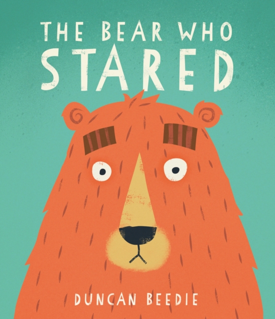 The Bear Who Stared, Hardback Book
