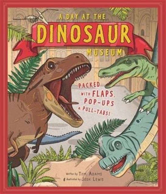 A Day at the Dinosaur Museum, Hardback Book