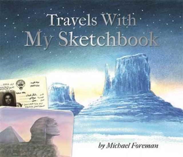 Michael Foreman: Travels With My Sketchbook, Hardback Book