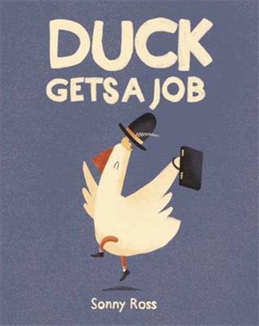 Duck Gets a Job, Hardback Book