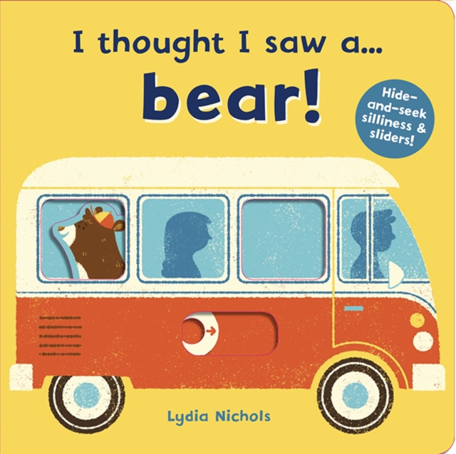 I thought I saw a... bear!, Board book Book