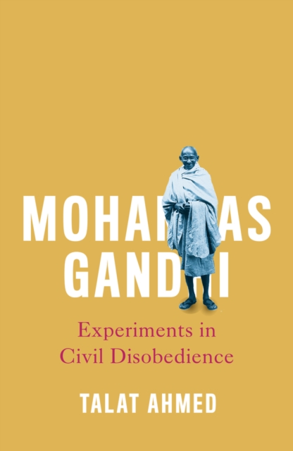 Mohandas Gandhi : Experiments in Civil Disobedience, EPUB eBook
