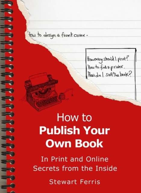 How To Publish Your Own Book : Secrets from the Inside, EPUB eBook
