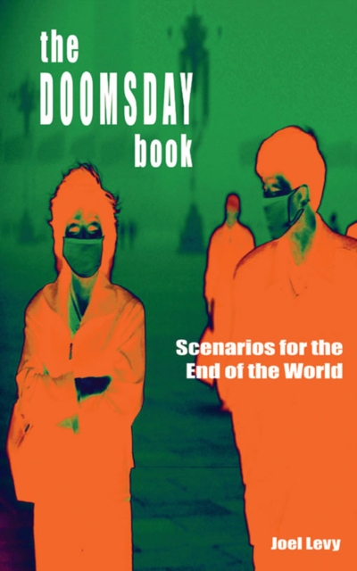 The Doomsday Book : Scenarios for the End of the World, EPUB eBook