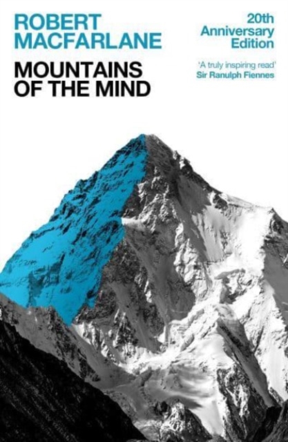 Mountains Of The Mind : A History Of A Fascination, Paperback / softback Book