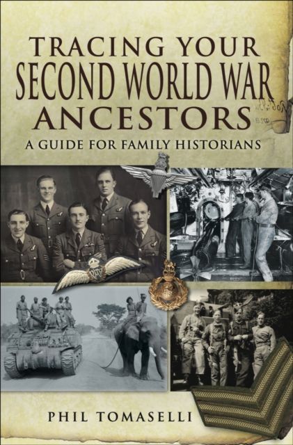 Tracing Your Second World War Ancestors : A Guide for Family Historians, EPUB eBook