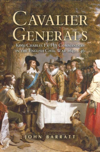 Cavalier Generals : King Charles I & His Commanders in the English Civil War 1642-46, PDF eBook