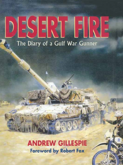 Desert Fire : The Diary of a Cold War Gunner, PDF eBook