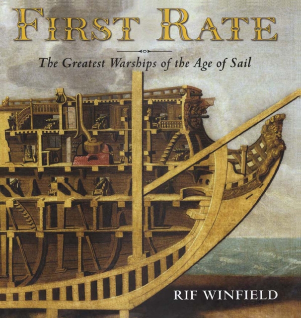 First Rate : The Greatest Warships in the Age of Sail, PDF eBook