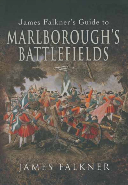 James Falkner's Guide to Marlborough's Battlefields, PDF eBook