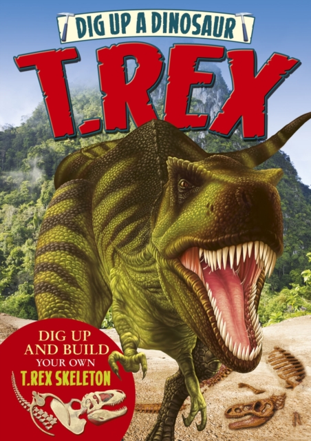 Dig Up a Dinosaur: T. Rex, Board book Book